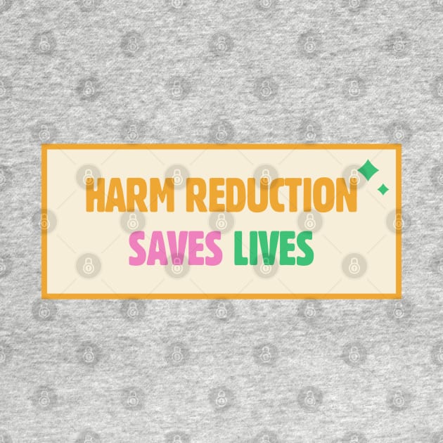 Harm Reduction Saves Lives by Football from the Left